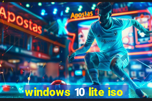 windows 10 lite iso